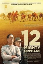 Watch 12 Mighty Orphans Solarmovie