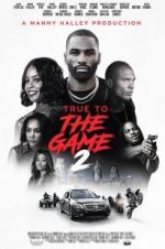 Watch True to the Game 2 Solarmovie