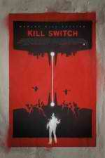 Watch Kill Switch Solarmovie