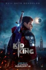 Watch The Kid Who Would Be King Solarmovie