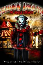 Watch Freakshow Apocalypse: The Unholy Sideshow Solarmovie