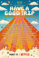 Watch Have a Good Trip: Adventures in Psychedelics Solarmovie