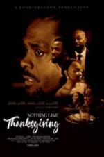 Watch Nothing Like Thanksgiving Solarmovie