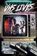 Watch VHS Lives: A Schlockumentary Solarmovie