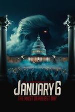 Watch January 6: The Most Deadliest Day Solarmovie