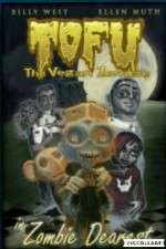 Watch Tofu the Vegan Zombie in Zombie Dearest Solarmovie
