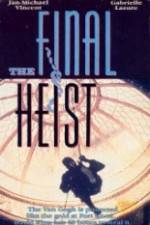 Watch The Final Heist Solarmovie