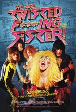 Watch We Are Twisted Fucking Sister! Solarmovie