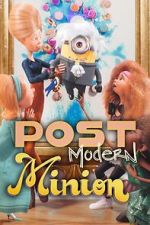 Watch Post Modern Minion Solarmovie