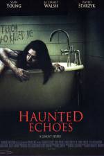 Watch Haunted Echoes Solarmovie
