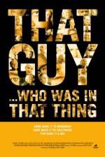 Watch That Guy... Who Was in That Thing Solarmovie
