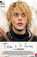 Watch Tom at the Farm Solarmovie