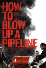 Watch How to Blow Up a Pipeline Solarmovie