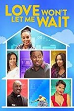Watch Love Won\'t Let Me Wait Solarmovie