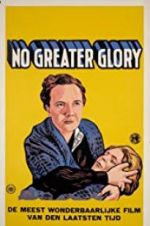 Watch No Greater Glory Solarmovie