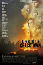 Watch Life Is Hot in Cracktown Solarmovie