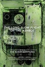 Watch The Long Slow Flight of the Ashbot Solarmovie