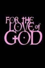 Watch For the Love of God Solarmovie