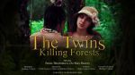 Watch The Twins Killing Forests Solarmovie