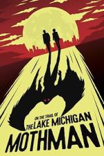 Watch On the Trail of the Lake Michigan Mothman Solarmovie