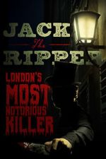 Watch Jack the Ripper: London\'s Most Notorious Killer Solarmovie