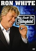 Watch Ron White: You Can\'t Fix Stupid Solarmovie