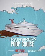Watch Trainwreck: Poop Cruise Solarmovie