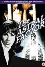 Watch The Astral Factor Solarmovie