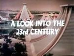 Watch A Look Into the 23rd Century Solarmovie