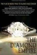Watch The Diamond Empire Oppenheimer family\'s cartel, Artificial scarcity Solarmovie