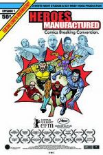 Watch Heroes Manufactured Solarmovie