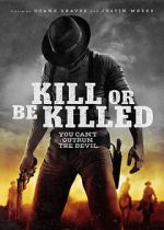Watch Kill or Be Killed Solarmovie