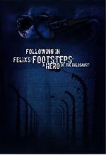 Watch Following in Felix\'s Footsteps Solarmovie
