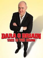 Watch Dara O Briain: This Is the Show Solarmovie