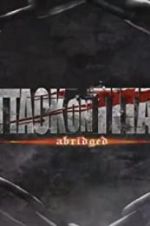 Watch Attack on Titan Abridged Solarmovie