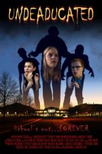 Watch Undeaducated Solarmovie