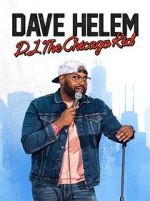 Watch Dave Helem: DJ, the Chicago Kid (TV Special 2021) Solarmovie