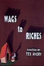 Watch Wags to Riches Solarmovie