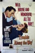 Watch Trouble Along the Way Solarmovie