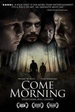 Watch Come Morning Solarmovie
