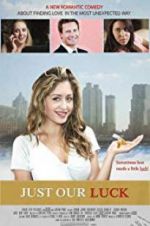 Watch Just Our Luck Solarmovie