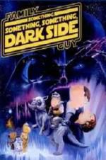Watch Family Guy Presents: Something Something Something Dark Side Solarmovie