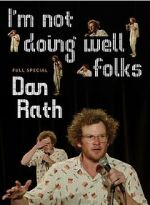 Watch Dan Rath: I\'m Not Doing Well Folks Solarmovie