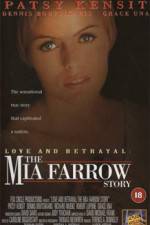 Watch Love and Betrayal: The Mia Farrow Story Solarmovie