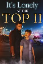 Watch It\'s Lonely at the Top II Solarmovie