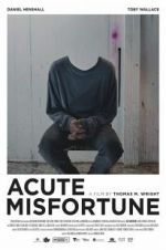 Watch Acute Misfortune Solarmovie