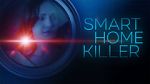 Watch Smart Home Killer Solarmovie