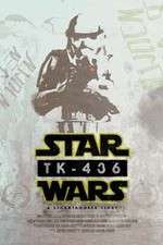Watch TK-436 A Stormtrooper Story Solarmovie