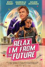 Watch Relax, I\'m from the Future Solarmovie