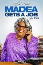 Watch Tyler Perry\'s Madea Gets a Job: The Play Solarmovie